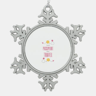 Have passport while travel snowflake pewter christmas ornament