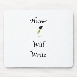 Have Pen Will Write Mouse Pad