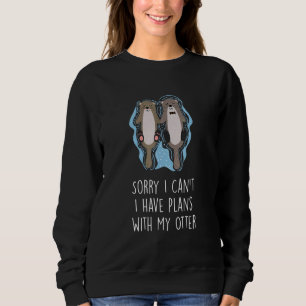 Have Plans With My Otter Introvert Otter Antisoci Sweatshirt