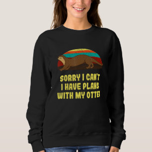 Have Plans With My Otter Introvert Otter Antisocia Sweatshirt