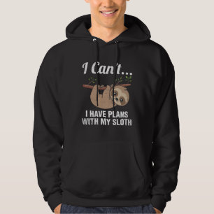 Have Plans With Sloth Lazy Sloths Owner Animal  Gr Hoodie