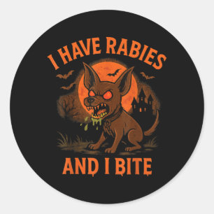 Have Rabies Bite Halloween Dog Dark Humour Classic Round Sticker