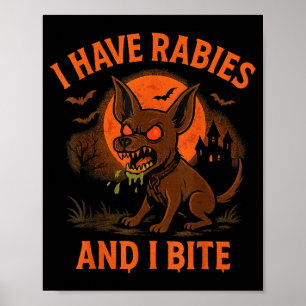 Have Rabies Bite Halloween Dog Dark Humour Poster
