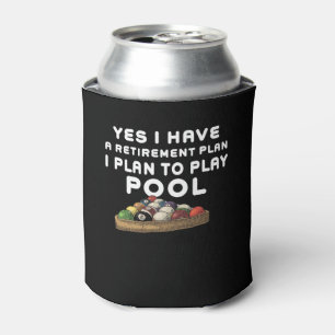 Have Retirement Plan Play Pool Billiards Can Cooler