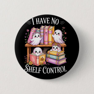 Have shelf control funny ghost reading books pun 6 cm round badge