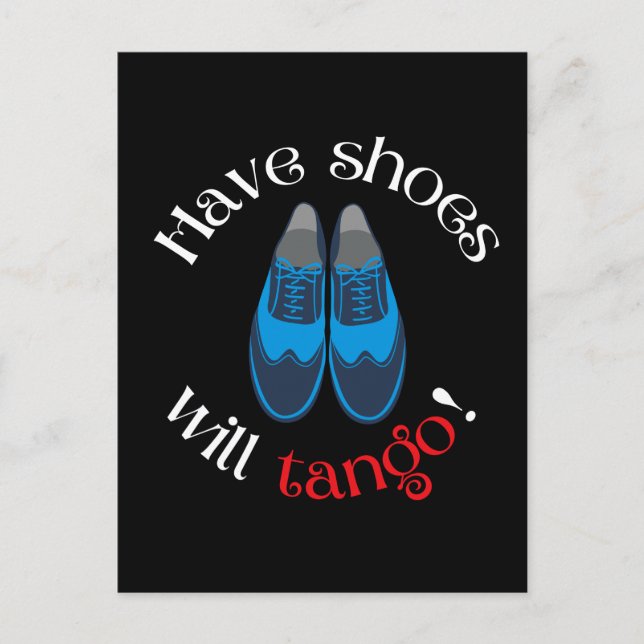 Have Shoes Will Tango Mens Tango Shoes Postcard (Front)