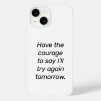 Have The Courage iPhone Case