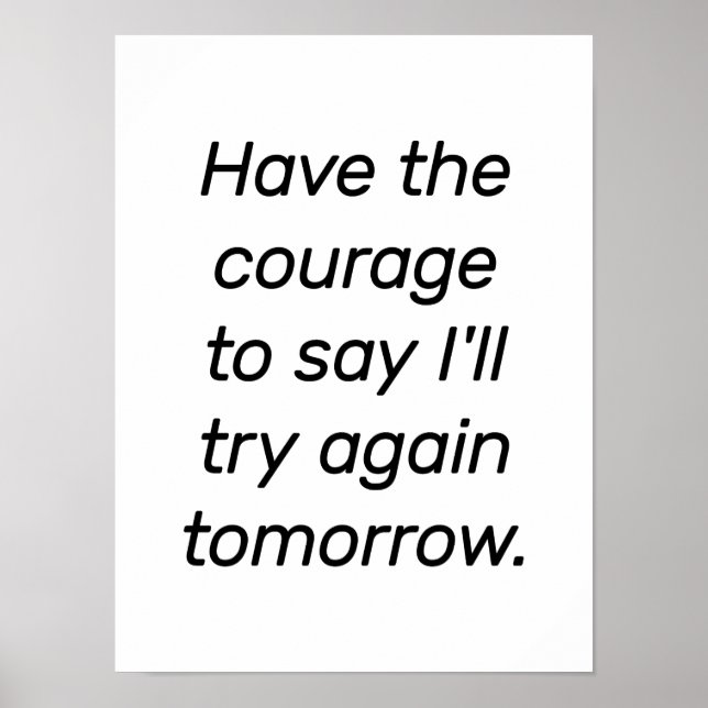 Have The Courage Poster (Front)