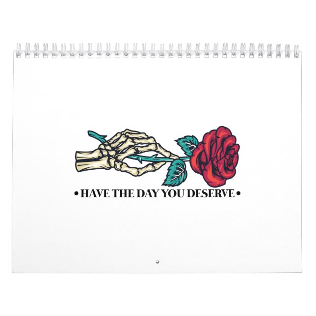 Have The Day You Deserve Skull Flower Motivational Calendar (Cover)