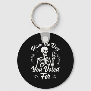 Have The Day You Voted For Funny Vintage Tie Dye S Key Ring