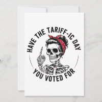 Have the Tarrafic Day You Voted For Anti Trump
