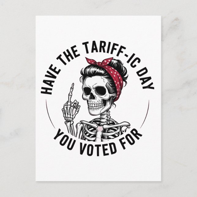 Have the Tarrafic Day You Voted For Anti Trump Invitation Postcard (Front)