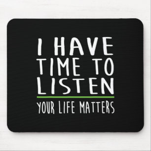 Have Time To Listen Mental Health Awareness Stigma Mouse Pad