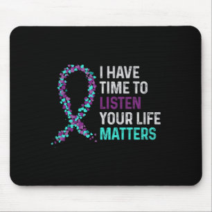Have Time To Listen Mental Health Suicide Awarenes Mouse Pad