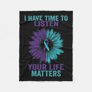 Have Time To Listen Suicide Prevention Awareness S Fleece Blanket