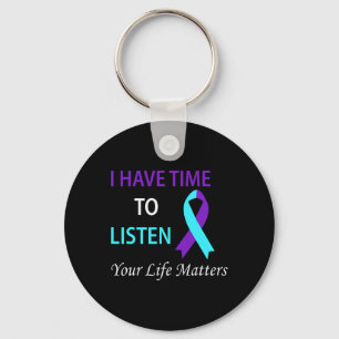 Have Time To Listen Your Life Is Problems Key Ring
