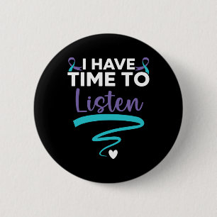Have Time To Listen Your Life Problems Mental Heal 6 Cm Round Badge