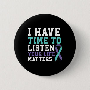 Have Time To Listen Your Life Problems Mental Heal 6 Cm Round Badge