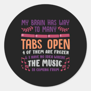 Have Too Many Tabs Open Or Mental Health O Adhd Aw Classic Round Sticker