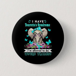 Have Tourettes Syndrome Awareness Down Syndrome Aw 6 Cm Round Badge