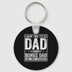 Have two titles dad and bonus dad fathers day men key ring