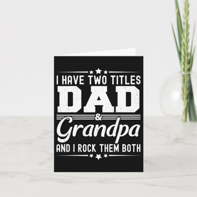 Have Two Titles Dad And Grandpa Funny Father's Day Card (Front)
