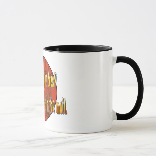 Have ya paid your dues? mug (Right)