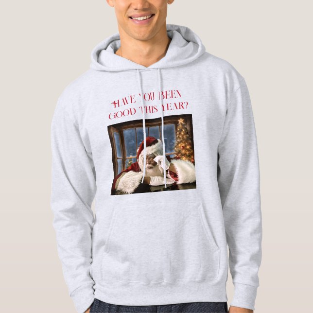 Have you been good this year?  Hoodie (Front)