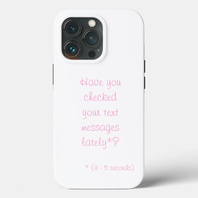 Have You Checked Your Text Messages Lately? iPhone Case-Mate iPhone Case (Back)