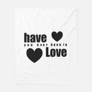 Have You Ever Been in Love Fleece Blanket