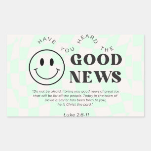 Have You Heard The Good News Christian Sticker 