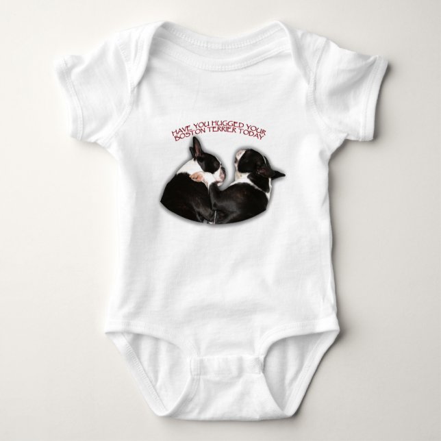 Have You Hugged Your Boston Terrier Today Baby Bodysuit (Front)