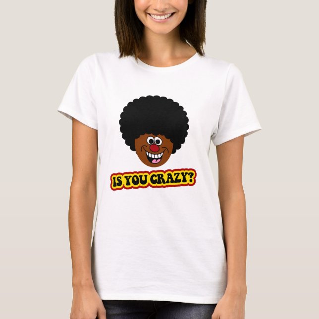 Have you lost your mind T-Shirt (Front)