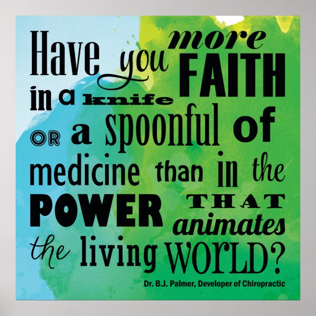 Have You More Faith Chiropractic Quote Poster (Front)