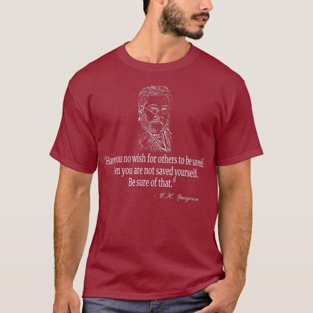 Have You No Wish Charles Spurgeon Quote T-Shirt (Front)