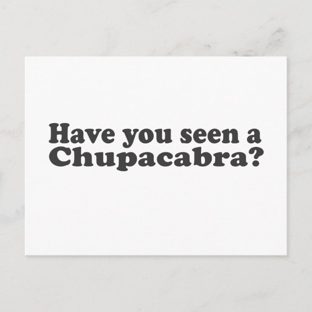 Have You Seen A Chupacabra? Postcard (Front)