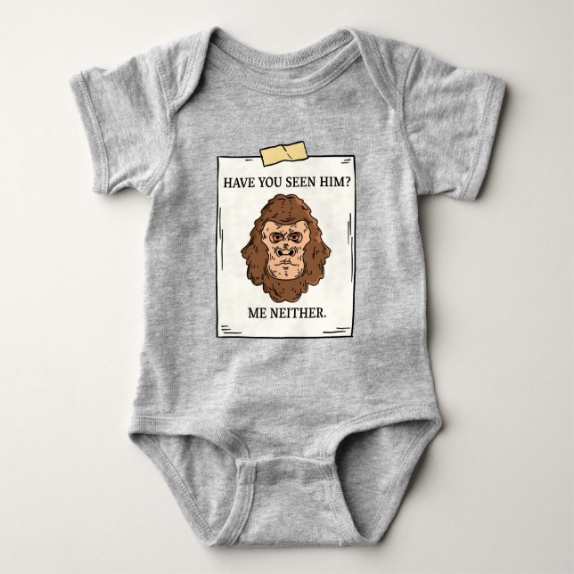 Have You Seen Bigfoot Me Neither Cryptozoology Baby Bodysuit (Front)