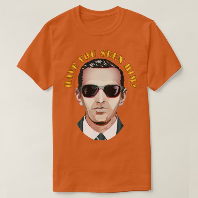 Have You Seen Him DB Cooper T-Shirt (Design Front)