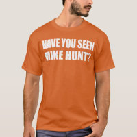 Have You Seen Mike Hunt Movie Quotes Cinema vintag