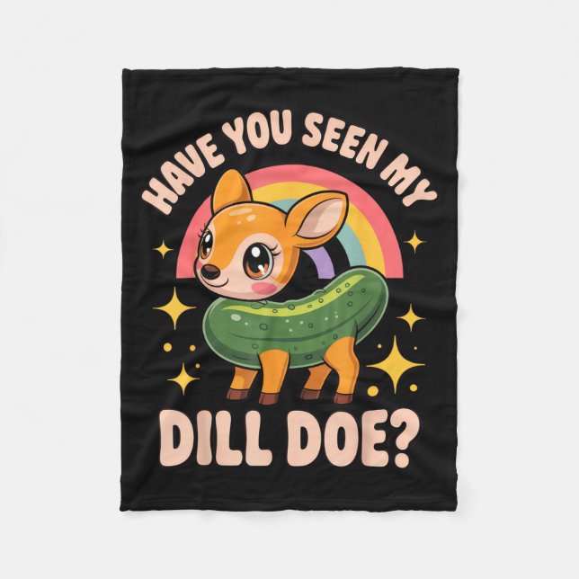 Have You Seen My Dill Doe_ Funny Animal Lovers Rai Fleece Blanket (Front)