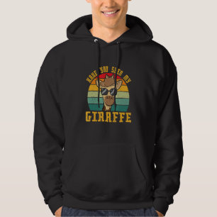 Have You Seen My Giraffe Hoodie