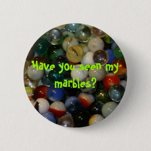 Have you seen my marbles? pin