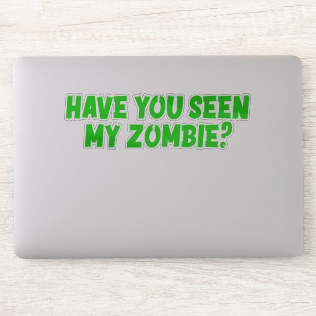 Have You Seen My Zombie  (Computer)