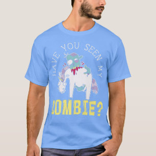 Have You Seen My Zombie Halloween Trick Or Treat Z T-Shirt