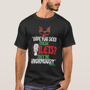 Have you seen these toilets They're GINORMOUS T-Shirt