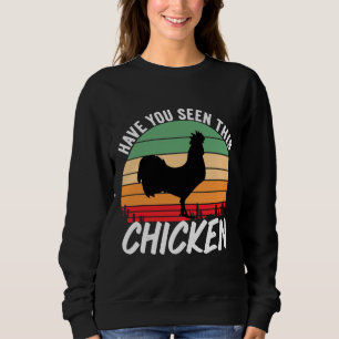 Have you seen this chicken sweatshirt