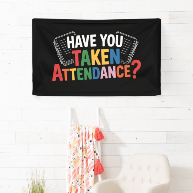 Have You Taken Attendance Back To School  Banner (Insitu)