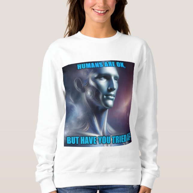 Have you Tried AI - Women's White Long Sleeve Sweatshirt (Front)