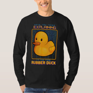 Have You Tried Explaining It To A Rubber Duck Web  T-Shirt