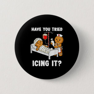 Have You Tried Icing It Christmas Icu Nurse Ginger 6 Cm Round Badge